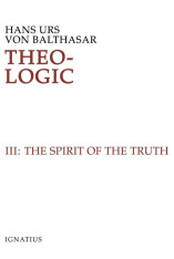 Theo-Logic, Vol. 3 The Spirit of the Truth - Hardcover